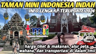 TAMAN MINI INDONESIA INDAH TERBARU 2024  INFO LENGKAP HARGA TIKET ALUR WAHANA DAN TRANSPORTASI [upl. by Releyks544]