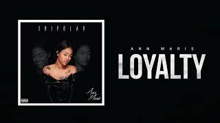 Loyalty  Ann Marie ft Vedo [upl. by Oj]