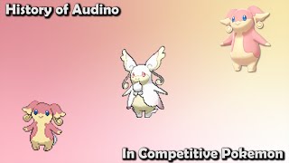 How GOOD was Audino ACTUALLY  History of Audino in Competitive Pokemon [upl. by Nyleaj]