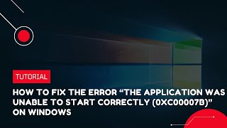 How to fix the error quotThe application was unable to start correctly 0xc00007bquot on Windows [upl. by Ries]