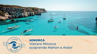 Visitare Minorca scoprendo Mahon e Alaior [upl. by Ondrea]