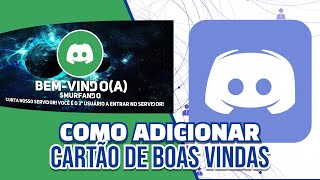 Como adicionar Cartão de BoasVindas ao seu servidor do discord Bot  Tutorial [upl. by Sutit]