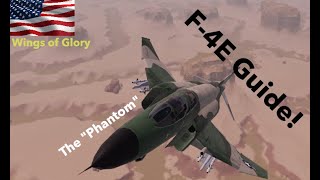 Guide to the F4E Phantom II  Wings of Glory  Roblox [upl. by Enilram]