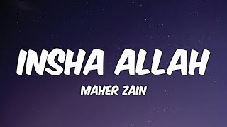 Maher Zain  Insha Allah Lyrics [upl. by Helga975]