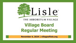 20241104 Village of Lisle Board Meeting [upl. by Zerlina]