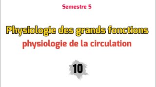 Physiologie circulatoire Pression artérielle 1 partie 10  Physiologie des grandes fonctions [upl. by Civ]