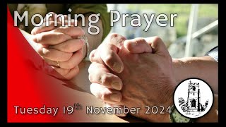 Morning Prayer Tuesday 19 November 2024 [upl. by Radu]