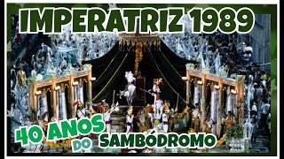 DESFILE COMPLETO IMPERATRIZ 1989 CAMPEÃ Liberdade liberdade Abre as asas sobre nós brasil [upl. by O'Grady692]