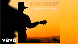 Dean Perrett  Losing My Blues Tonight Official Audio [upl. by Hewe296]