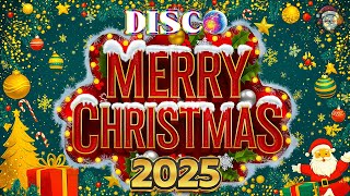 Chrismas Songs 2025🎄Disco Christmas Songs Remix🎄I hope Santa brings you everything youve wished for [upl. by Comethuauc32]