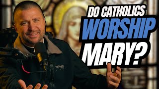 Do Catholics Worship Mary  Priest Reacts [upl. by Marelya935]