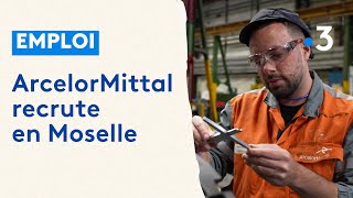 Emploi  ArcelorMittal recrute en Moselle [upl. by Bud]