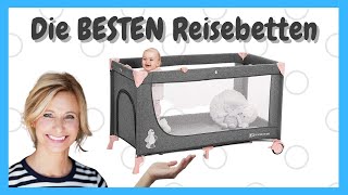 ✅ Reisebett Baby Test  die BESTEN Reisebetten im Vergleich [upl. by Stanzel]