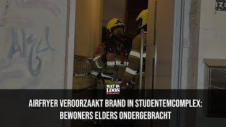 AIRFRYER VEROORZAAKT BRAND IN STUDENTENCOMPLEX BEWONERS ELDERS ONDERGEBRACHT [upl. by Htebsle347]