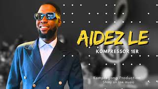 Kompressor 1ER  Aidez le Audio [upl. by Neahs]