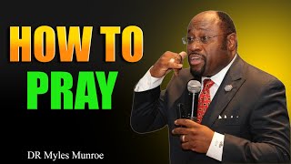 Dont Ask Dont Beg DEMAND  Unlocking the Power of Prayer  Dr Myles Munroe [upl. by Iosep]