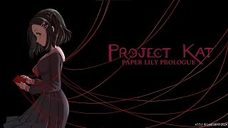 Night 13  Project Kat Paper Lily Prologue  13 Nights of Halloween [upl. by Atnahsal]