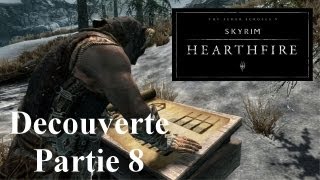 Skyrim  Hearthfire FR  Guide Découverte Gameplay  Part 8 CuisineFourEntréeBeurre [upl. by Woods]