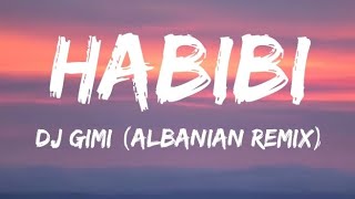 DJ GimiO x Habibi albanian remix Lyrics [upl. by Enneicul908]