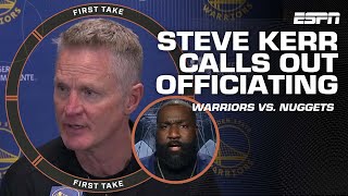 Steve Kerr calls out officiating WarriorsNuggets officiating 👀 Perk isnt having it  First Take [upl. by Ashmead966]