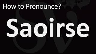 How to Pronounce Saoirse [upl. by Limaj615]