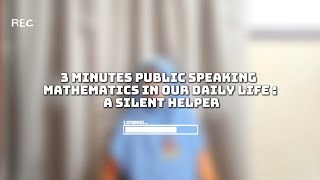 3 MINUTES PUBLIC SPEAKING  A Silent Helper Mathematics [upl. by Sheridan428]