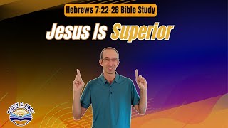 Hebrews 72228 Bible Study  Jesus Is Better Than The Levitical Priesthood [upl. by Adnaluoy]