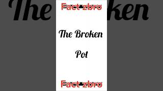 The Broken Pot A Tale of Purpose facts motivational motivation [upl. by Dnomder104]