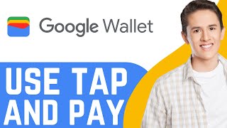 How To Use Google Wallet Tap and Pay   FULL GUIDE 2024 [upl. by Roe]