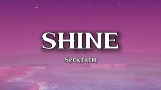 Spektrem  Shine Lyrics [upl. by Sandie]