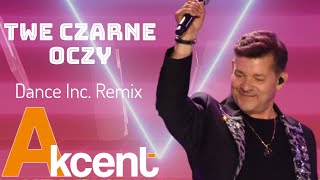 Akcent  Twe Czarne Oczy Dance Inc Remix 2024 [upl. by Enellek491]