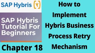 hybris business process retry  business process hybris  sap hybris tutorial for beginners Part18 [upl. by Folsom123]