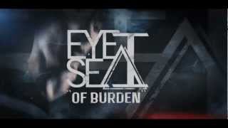 Eye Sea I  quotOf Burdenquot feat Serj Kravchenko of Oceans Red Lyric Video [upl. by Jennine]