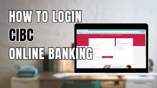 How to Login to CIBC Online Banking Account [upl. by Devaj]