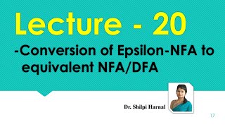 Conversion of NFA with Epsilon closure to equivalent NFA without epsilon moves or DFA  Lecture 20 [upl. by Forester]