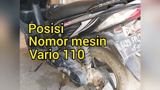 Letak posisi Nomor mesin dan nomor rangka motor vario 110 karbu [upl. by Sorodoeht273]