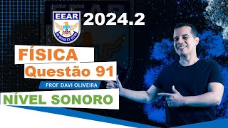 EEAR 20242  FÍSICA  A PARTIR DA INTENSIDADE SONORA DE 1 WM2 [upl. by Pevzner766]