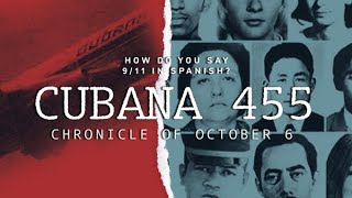 Cubana 455 Chronicle of October 6  Trailer [upl. by Alysa]