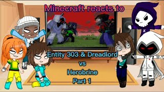 Minecraft reacts to quotEntity 303 amp Dreadlord vs Herobrinequot by sashamtanimations3761 [upl. by Orual802]