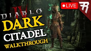 Diablo 4 Dark Citadel Walkthrough [upl. by Sewoll507]