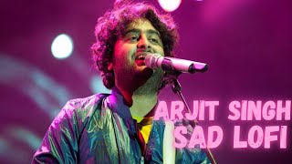 Arjit Singh sad song 🥺   slowedreverd Fell and relax 😌 [upl. by Yankee]