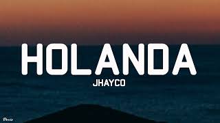 Jhayco  Holanda LetraLyrics [upl. by Budd226]