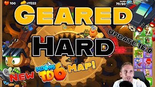 Geared Hard  New BTD6 Map Update 160 [upl. by Strader40]