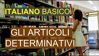 Los articulos determinativos en italiano Gli articoli determinativi [upl. by Marigolda]