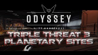 Elite Dangerous Odyssey  Triple Threat 3 Planetary Sites [upl. by Ellenad]