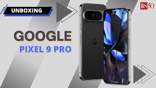 Pixel 9 Pro Unboxing and handson  Google’s compact flagship smartphone [upl. by Sadiras]