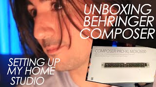 Behringer Composer ProXL MDX2600 Unboxing And Home Studio Set up [upl. by Enutrof]