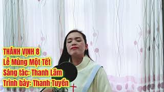 Thánh Vịnh 8  Lễ Mùng Một Tết  Thanh Lâm [upl. by Oberon630]