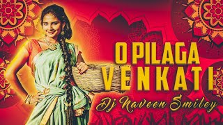 O PILLAGA VENKATESH  EDM REMIX DJ NAVEEN SMILEY  2024 TELUGU FOLK SONG [upl. by Lehctim]