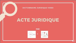 ACTE JURIDIQUE 🔤 [upl. by Ber]